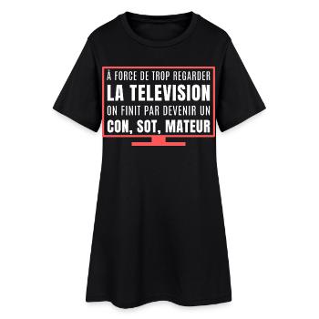 You watch too much TV - Women’s T-Shirt Dress - black - Front