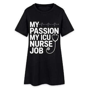ICU Nurse My Passion My Critical Care Specialist - Women’s T-Shirt Dress - black - Front