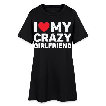 I Love My Crazy Girlfriend Cadeau Saint Valentin - Robe T-shirt Femme - noir - Devant