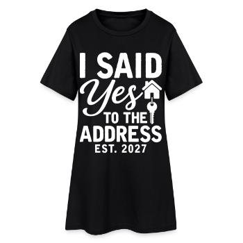 I Said Yes To The Address Est. 2027 - Robe T-shirt Femme - noir - Devant