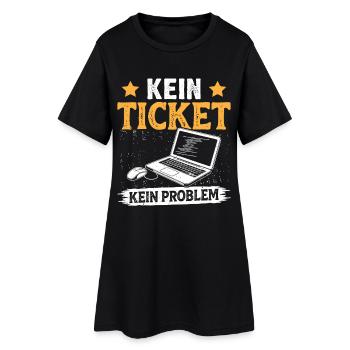 Nerd Computer NO TICKET NO PROBLEM FUNNY - Women’s T-Shirt Dress - black - Front