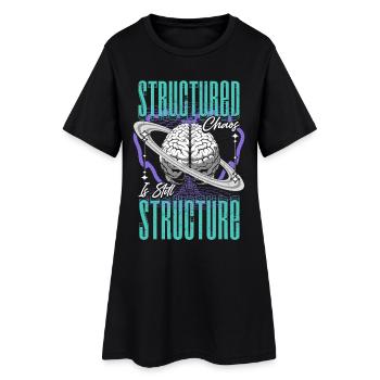 Neurodivergent Neurodiversity Structured Chaos - Women’s T-Shirt Dress - black - Front