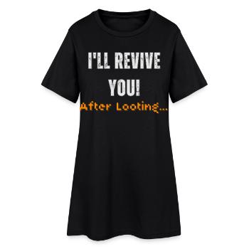 JE VAIS TE RANIMER ! Après le pillage... Jeu de joueur drôle - Robe T-shirt Femme - noir - Devant