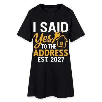 I Said Yes To The Address Est 2027 - Robe T-shirt Femme - noir - Devant