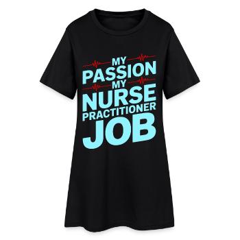 Nurse Practitioner My Passion My Advanced Nursing - Frauen T-Shirt-Kleid - Schwarz - Vorne