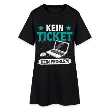 Nerd Computer NO TICKET NO PROBLEM FUNNY - Women’s T-Shirt Dress - black - Front