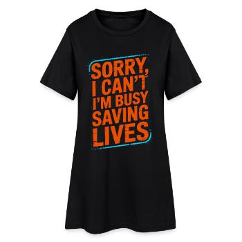 Oncology Nurse Sorry I Can't I'm Infusion Nurse - Frauen T-Shirt-Kleid - Schwarz - Vorne