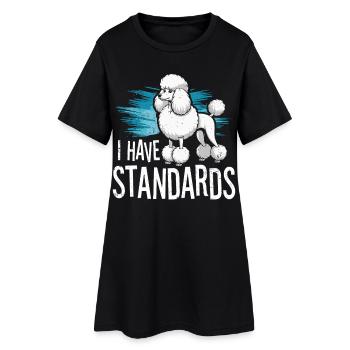 I Have Standards - Women’s T-Shirt Dress - black - Front
