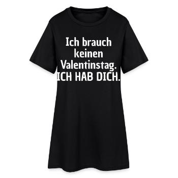 I don't need a Valentine's Day shirt - Women’s T-Shirt Dress - black - Front