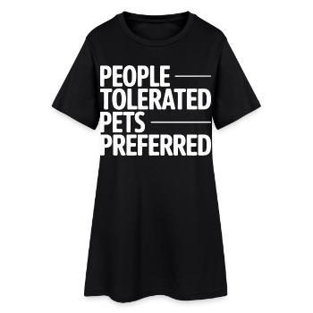People Tolerated Pets Preferred Humor - Women’s T-Shirt Dress - black - Front