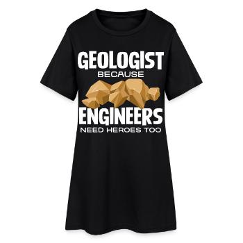 Geologist Held: Engineers need heroes - Women’s T-Shirt Dress - black - Front