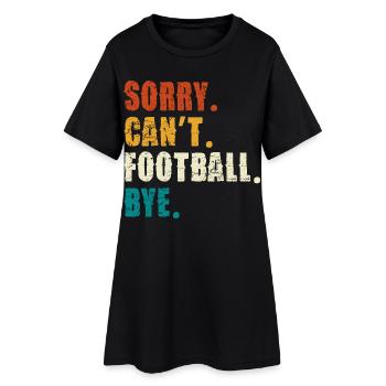 Désolé, je ne peux pas faire de revoir football - Robe T-shirt Femme - noir - Devant
