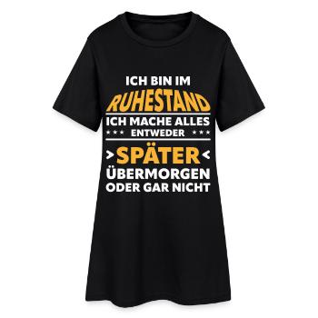 Ruhestand Spruch: Alles Später Oder Gar Nicht - Frauen T-Shirt-Kleid - Schwarz - Vorne