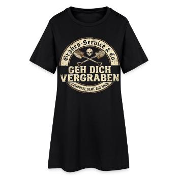 Go Bury You Graves Service Humor - Women’s T-Shirt Dress - black - Front