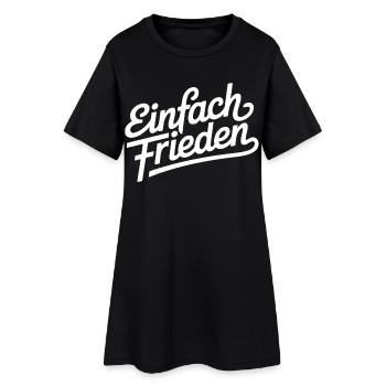 Einfach Frieden – Ruhe, Menschlichkeit - Frauen T-Shirt-Kleid - Schwarz - Vorne