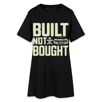 Built Not Bought Schrauber Statement - Frauen T-Shirt-Kleid - Schwarz - Vorne