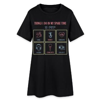 Things I Do In My Spare Time K-Pop Sing Dance - Women’s T-Shirt Dress - black - Front