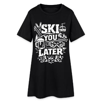 Ski You Later - Wintersport Après Ski - Frauen T-Shirt-Kleid - Schwarz - Vorne