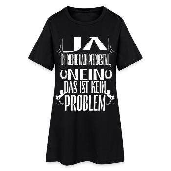 Ja ich rieche nach Pferdestall, nein das ist kein - Frauen T-Shirt-Kleid - Schwarz - Vorne