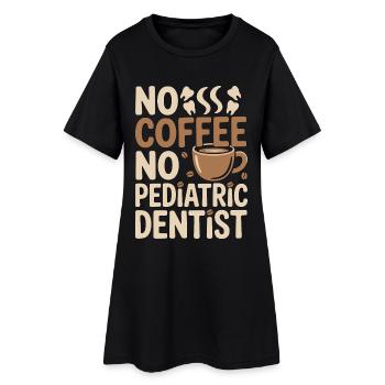 Dentiste pédiatrique Sans hygiéniste du café Amoureux du café - Robe T-shirt Femme - noir - Devant