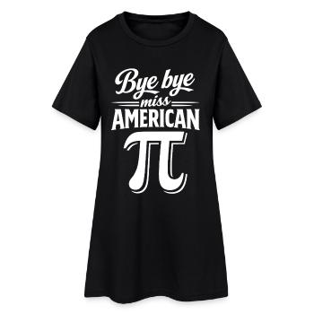 Au revoir Miss American Pi | Bonne journée Pi - Robe T-shirt Femme - noir - Devant