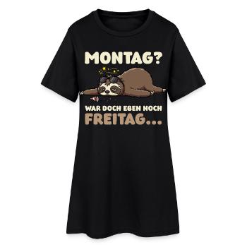 Montag? War doch eben noch Freitag – Faultier - Frauen T-Shirt-Kleid - Schwarz - Vorne