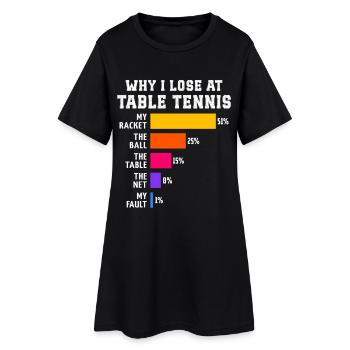 Tischtennis: Warum ich beim Tischtennis verliere - Frauen T-Shirt-Kleid - Schwarz - Vorne