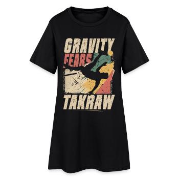 Sepak Takraw Gravity Fears Takraw - Frauen T-Shirt-Kleid - Schwarz - Vorne