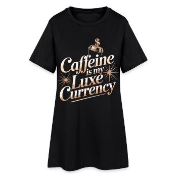 Caffeine Is My Luxe Currency T-Shirt – Kaffee  - Frauen T-Shirt-Kleid - Schwarz - Vorne