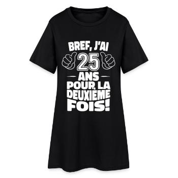 Ich bin zum zweiten Mal 25 Jahre alt, zum 50. Geburtstag - Frauen T-Shirt-Kleid - Schwarz - Vorne