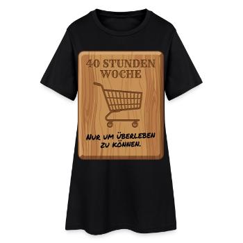 40_Stunden_Woche - Women’s T-Shirt Dress - black - Front