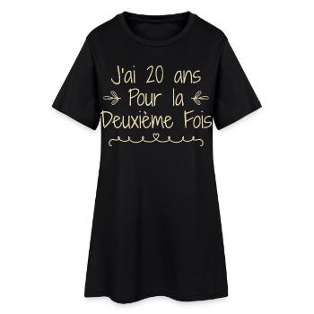 J'ai 20 ans deuxième fois - Robe T-shirt Femme - noir - Devant