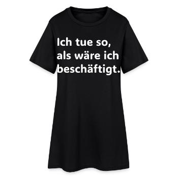 I pretend I'm busy – Funnyer - Women’s T-Shirt Dress - black - Front
