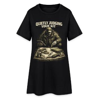 Prepper Survivalist Judging Your Kit - Women’s T-Shirt Dress - black - Front
