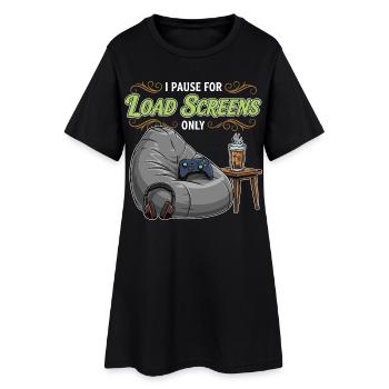 Gaming Humor Quote Pause Load Screens - Women’s T-Shirt Dress - black - Front