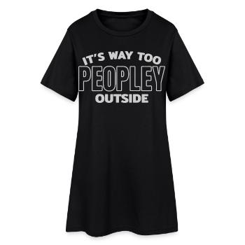 Citation drôle beaucoup trop humaine à l’extérieur - Robe T-shirt Femme - noir - Devant