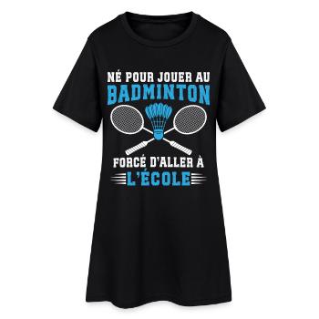  Né Pour Jouer Au Badminton  - Robe T-shirt Femme - noir - Devant