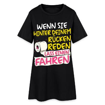 If you are behind your back Funny Saying - Women’s T-Shirt Dress - black - Front