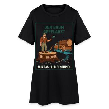 Den Baum Gepflanzt Nur Das Laub Bekommen - Frauen T-Shirt-Kleid - Schwarz - Vorne