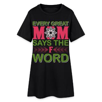 Jede großartige Mutter sagt das F-Wort lustiges Mama-Shirt - Frauen T-Shirt-Kleid - Schwarz - Vorne