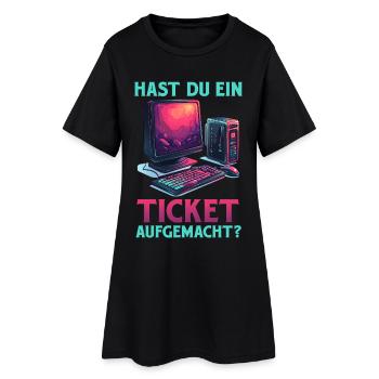IT Support DID YOU OPEN A TICKET Funny - Women’s T-Shirt Dress - black - Front
