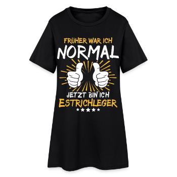 Estrichleger Spruch - Frauen T-Shirt-Kleid - Schwarz - Vorne