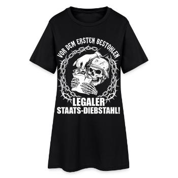 Legaler Staats Diebstahl Vor Dem Ersten Bestohlen - Frauen T-Shirt-Kleid - Schwarz - Vorne