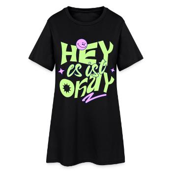 Hey, es ist okay – Retro Motivation Spruch - Frauen T-Shirt-Kleid - Schwarz - Vorne