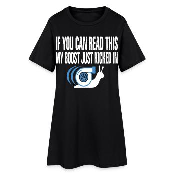 My Boost Just Kicked In Turbo Schnecke - Frauen T-Shirt-Kleid - Schwarz - Vorne