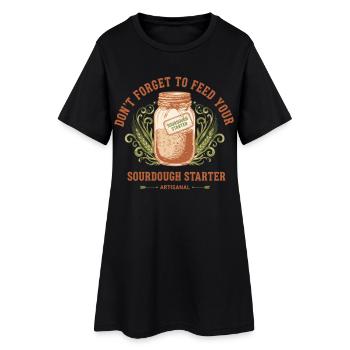 Sourdough approach do not forget to feed bread - Women’s T-Shirt Dress - black - Front