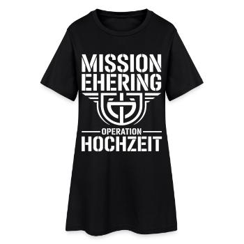 Mission Ehering – Operation Hochzeit Humor - Frauen T-Shirt-Kleid - Schwarz - Vorne