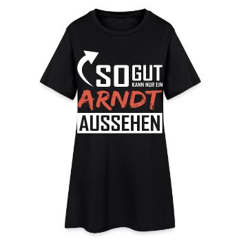 So gut kann nur ein Arndt aussehen - Frauen T-Shirt-Kleid - Schwarz - Vorne