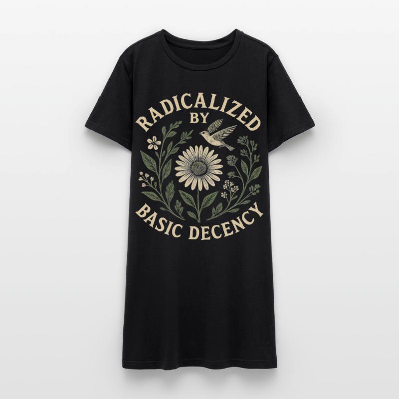 Radicalized by Basic Decency Statement Trend  Frauen T-Shirt-Kleid