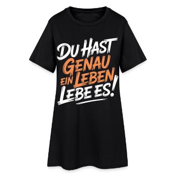 Du hast genau ein Leben - Frauen T-Shirt-Kleid - Schwarz - Vorne